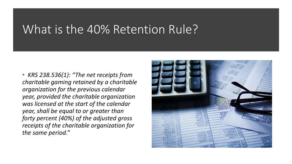 what is the 40 retention rule