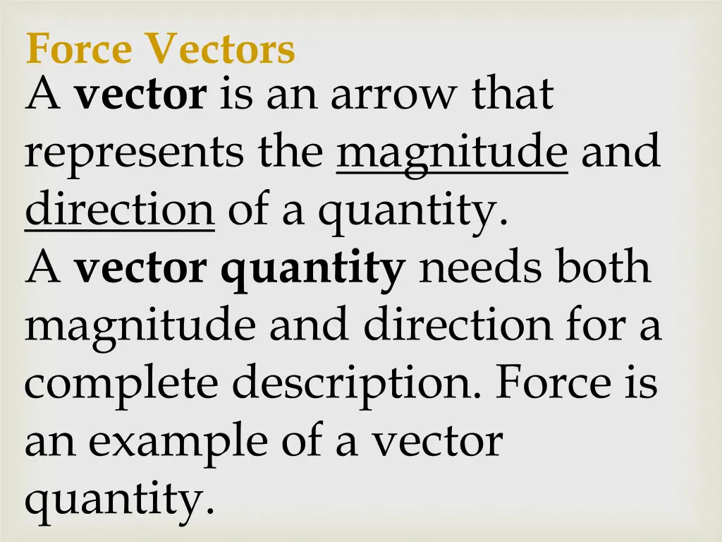 force vectors a vector is an arrow that