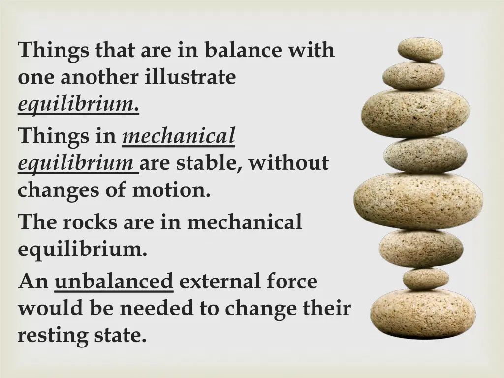 things that are in balance with one another