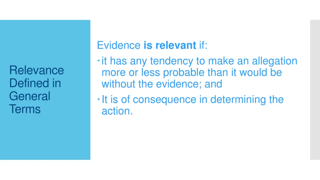 evidence is relevant if it has any tendency