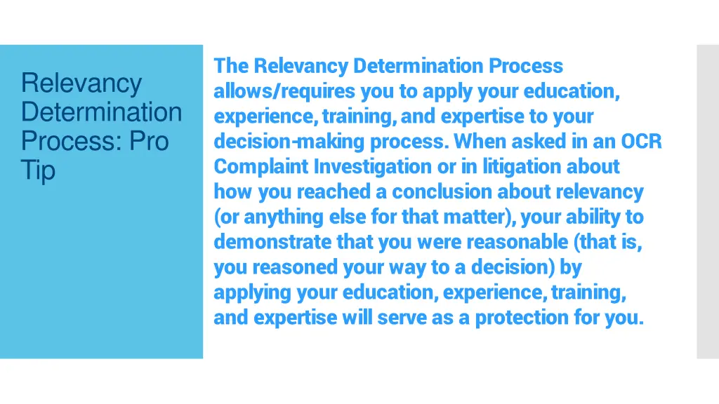 the relevancy determination process allows