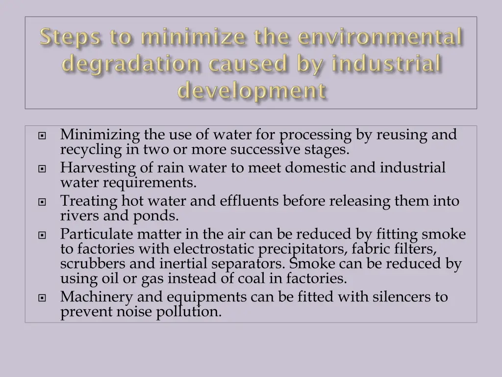 minimizing the use of water for processing 1