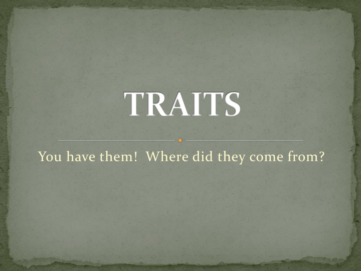 traits