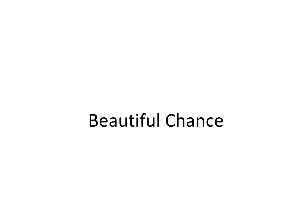 beautiful chance