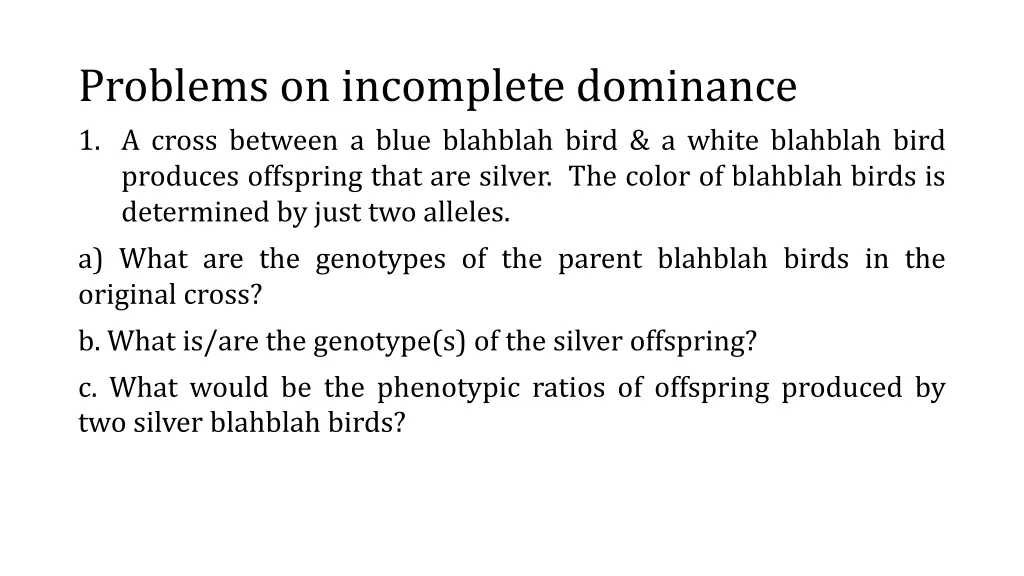 problems on incomplete dominance 1 a cross