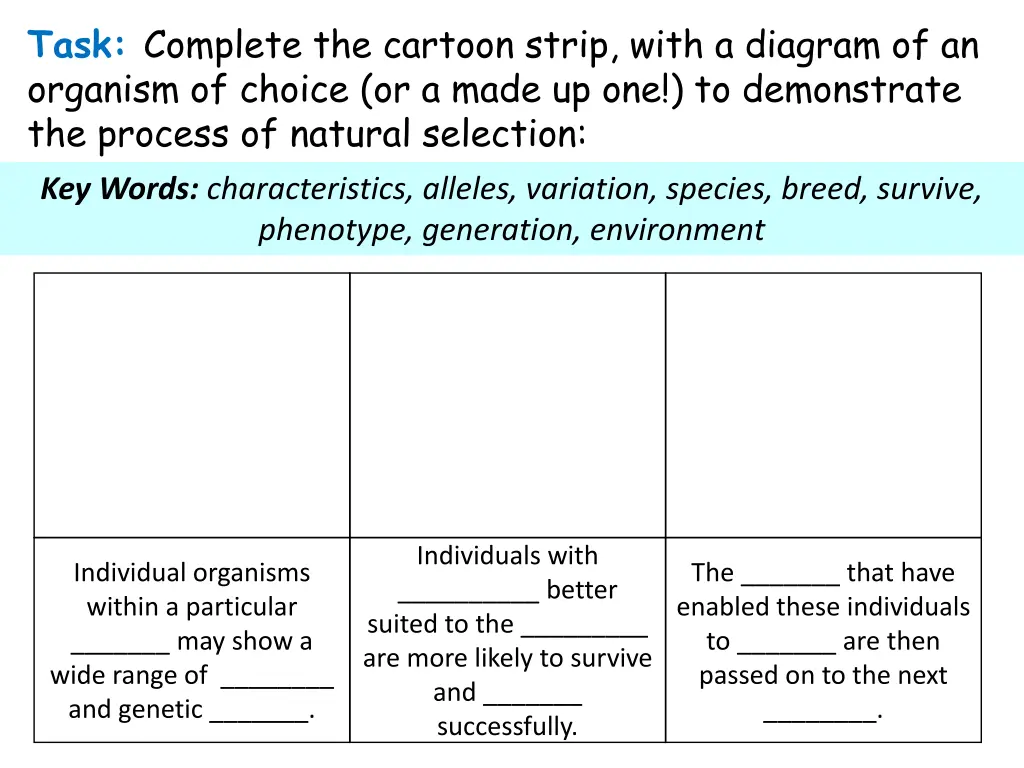 task complete the cartoon strip with a diagram