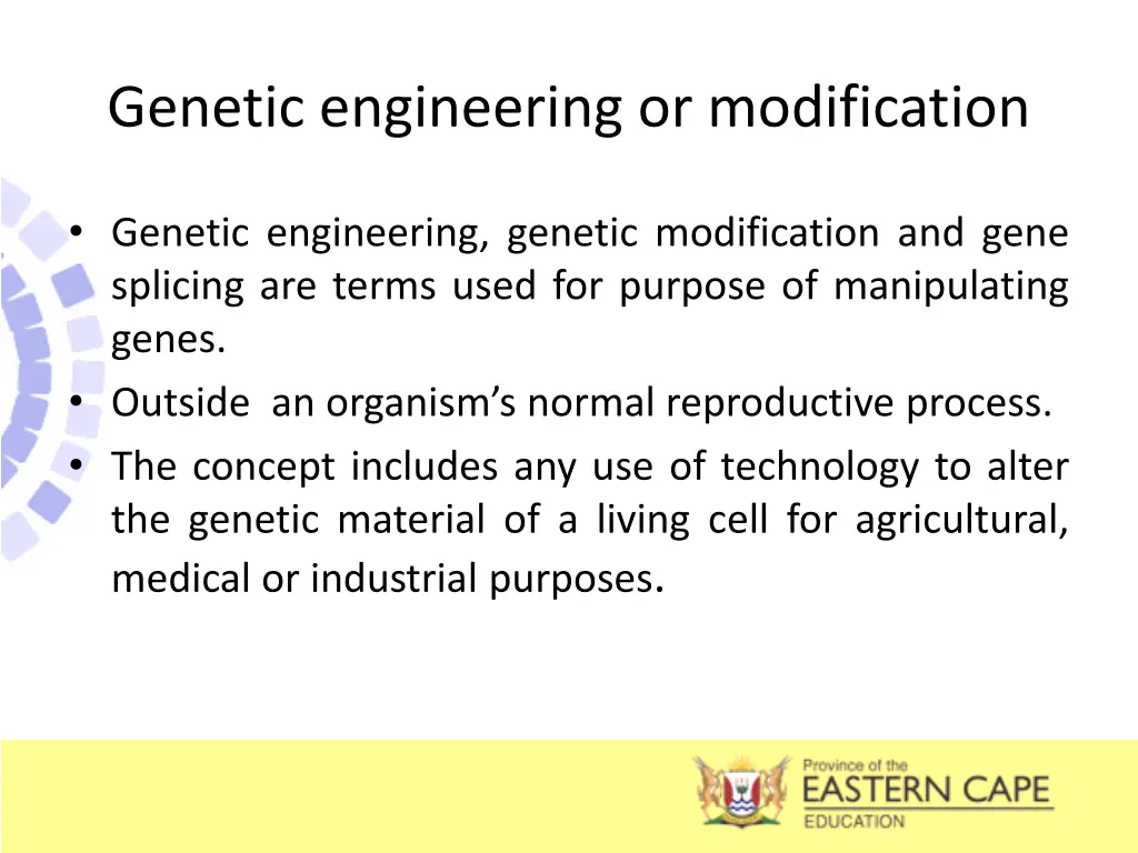 genetic engineering or modification