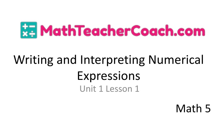 writing and interpreting numerical expressions