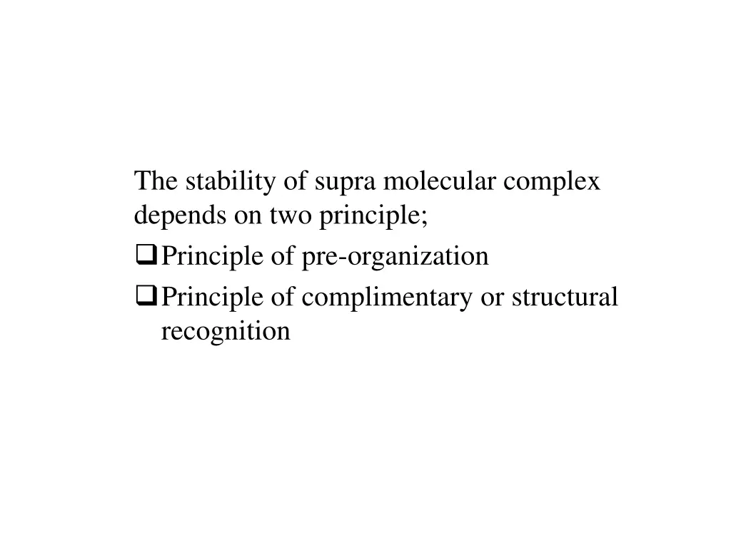 the stability of supra molecular complex depends