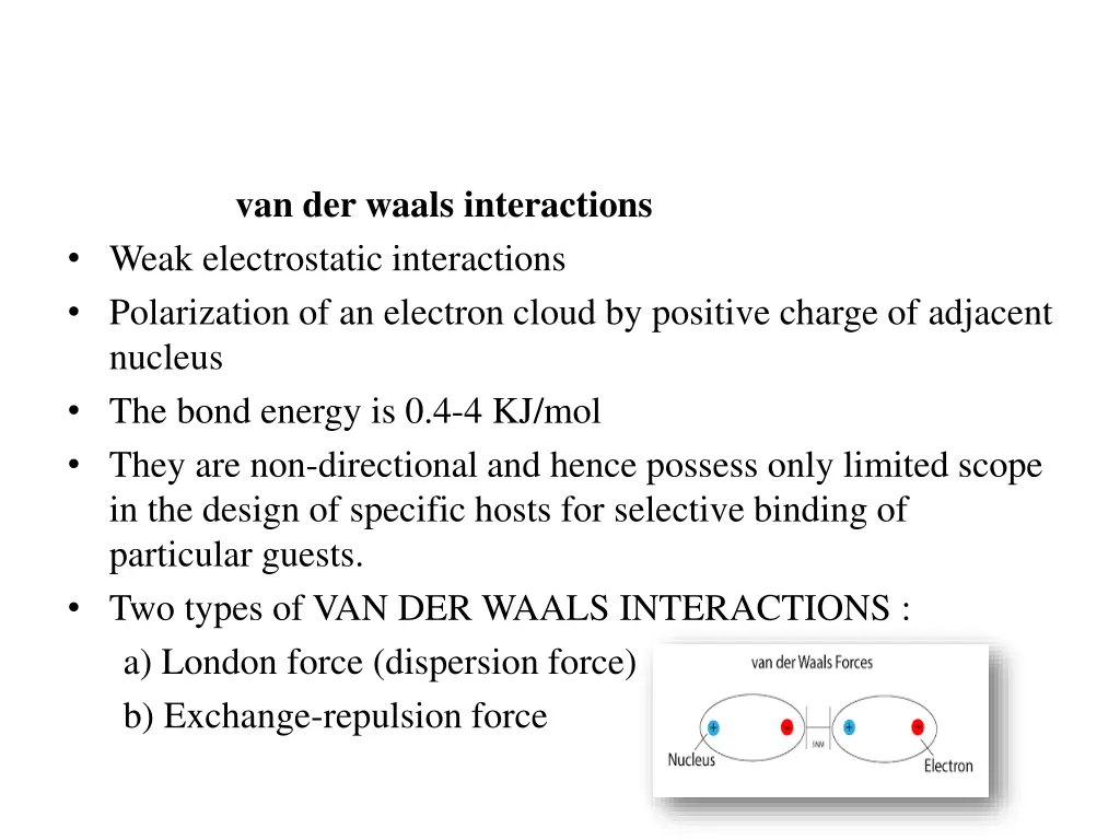 van der waals interactions weak electrostatic