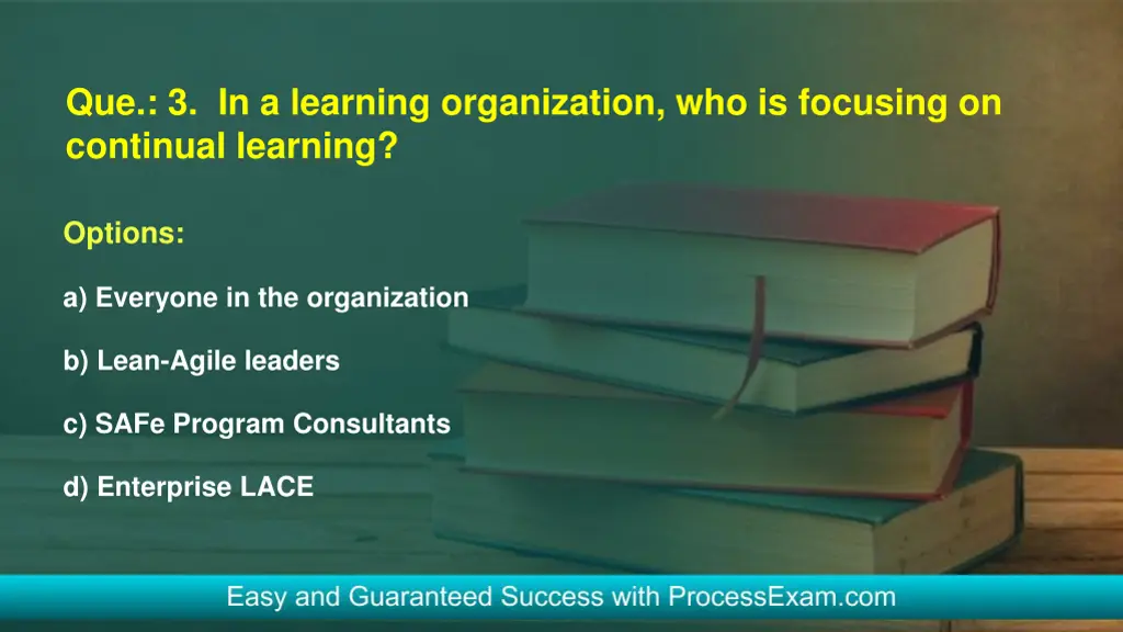 que 3 in a learning organization who is focusing