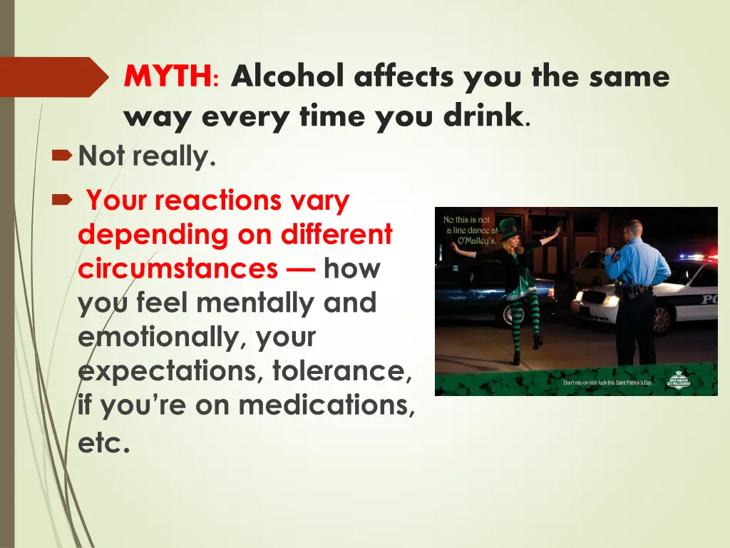 myth alcohol affects you the same way every time