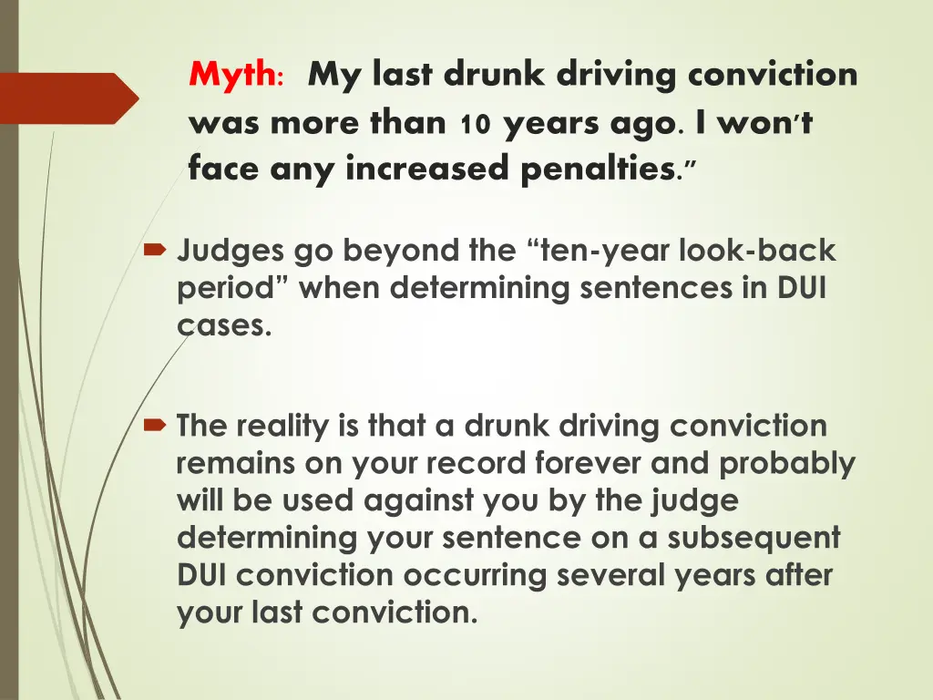 myth my last drunk driving conviction was more