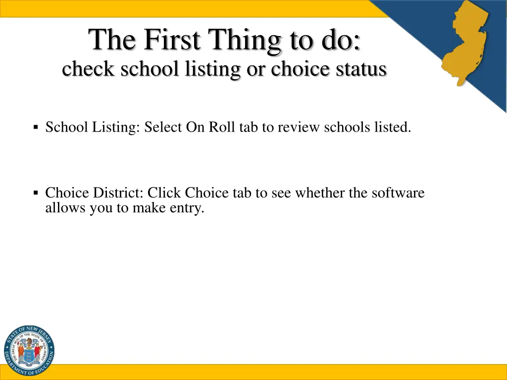 the first thing to do check school listing