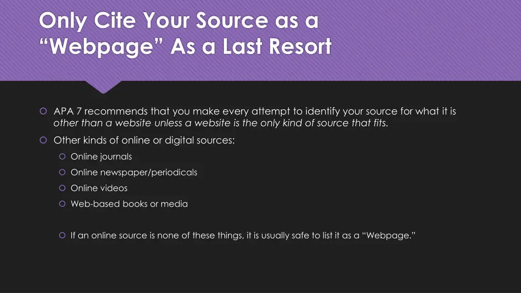 only cite your source as a webpage as a last