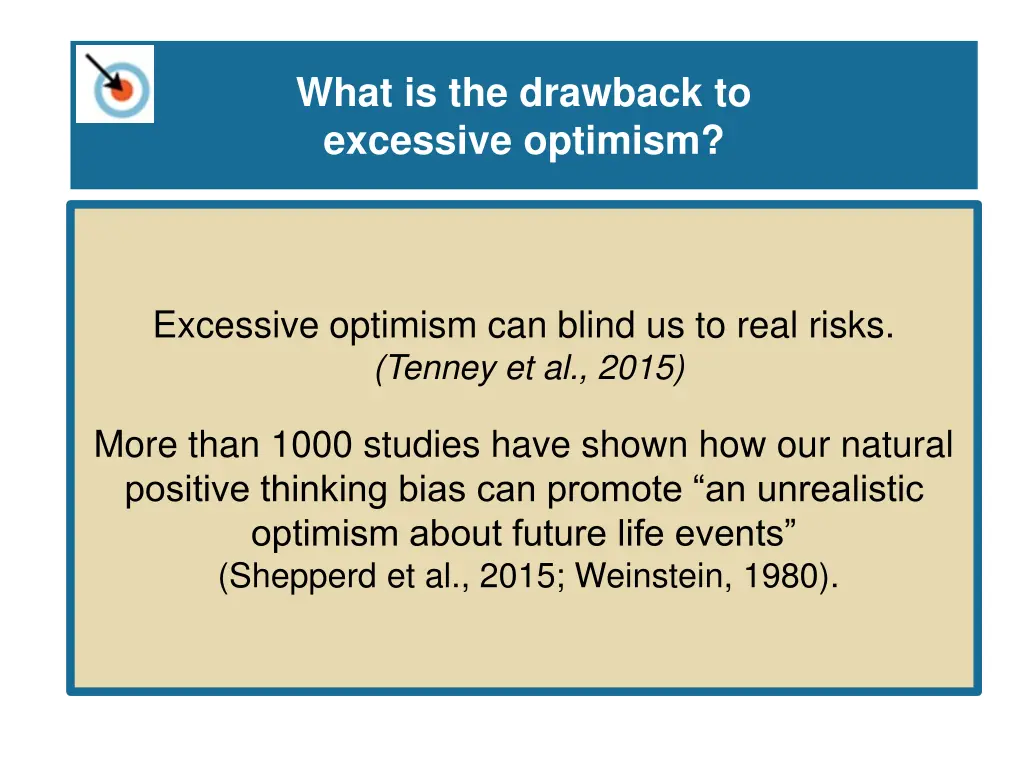 what is the drawback to excessive optimism