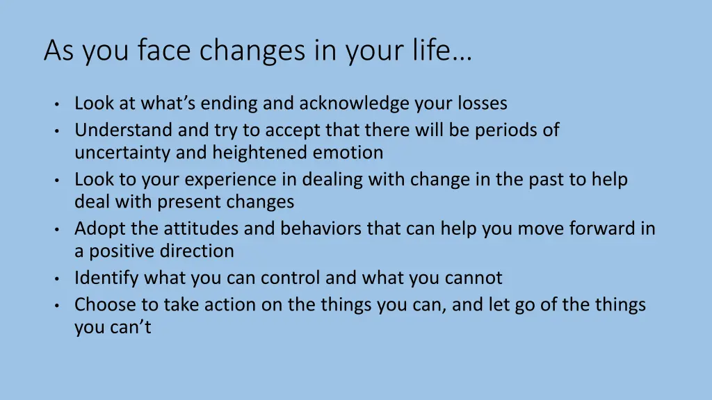 as you face changes in your life