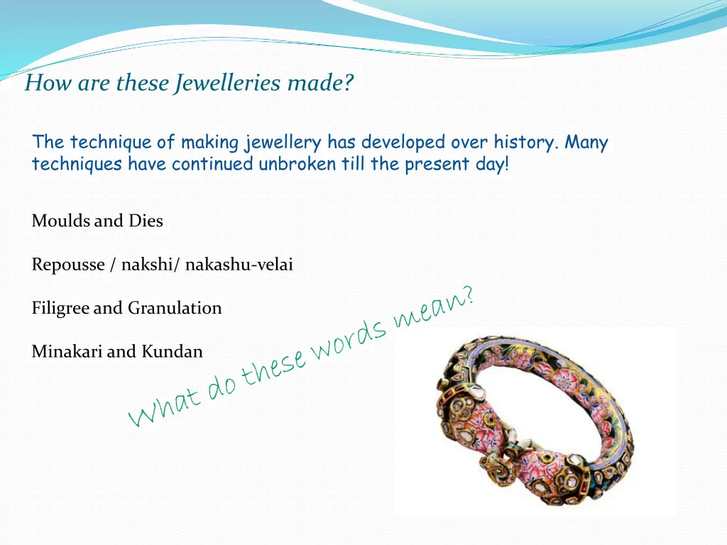 how are these jewelleries made