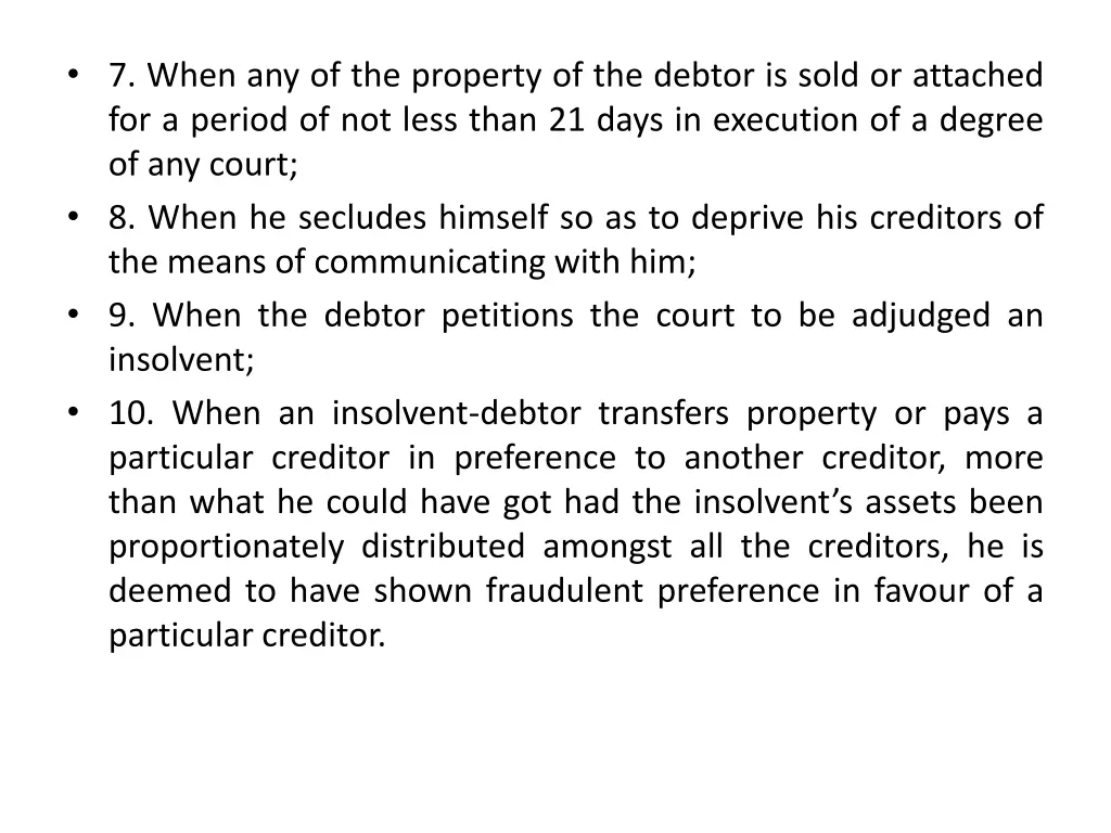 7 when any of the property of the debtor is sold