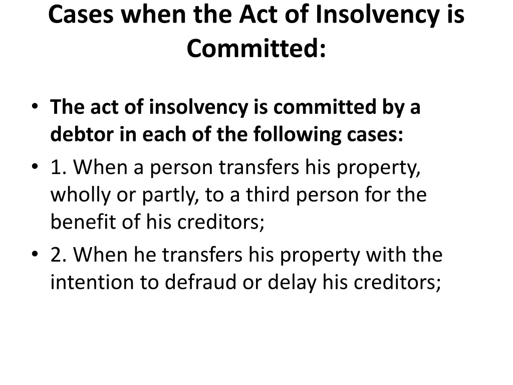 cases when the act of insolvency is committed