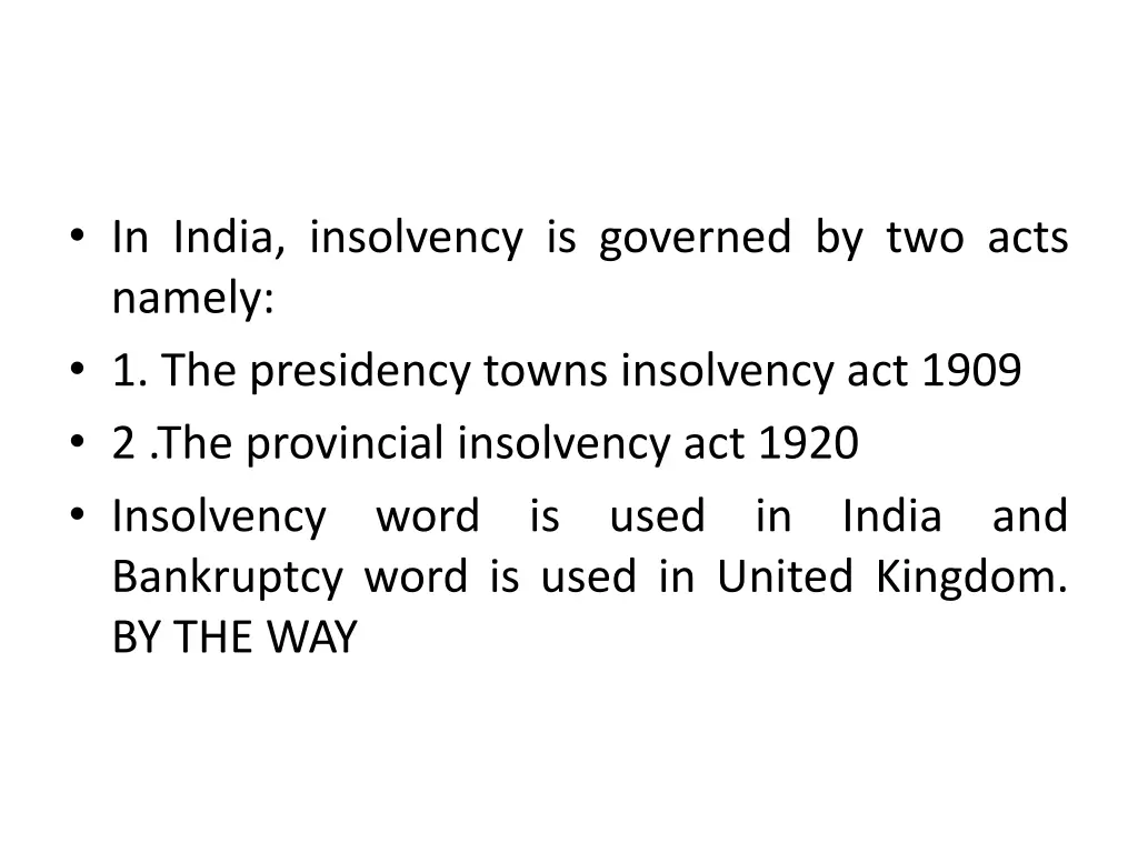 in india insolvency is governed by two acts