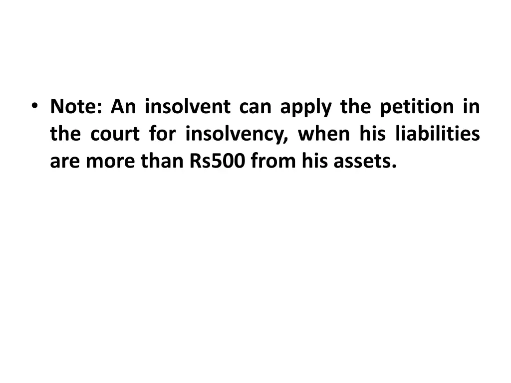 note an insolvent can apply the petition