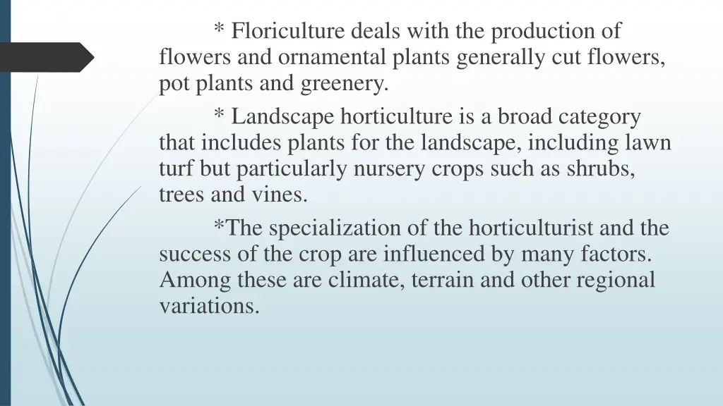 floriculture deals with the production of flowers