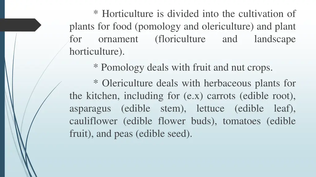 horticulture is divided into the cultivation