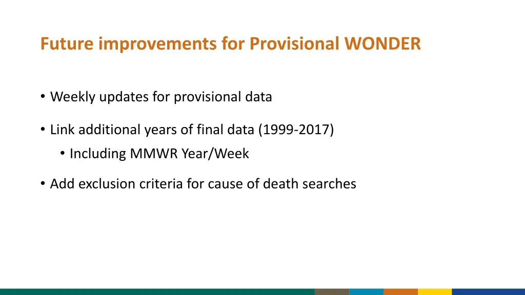 future improvements for provisional wonder