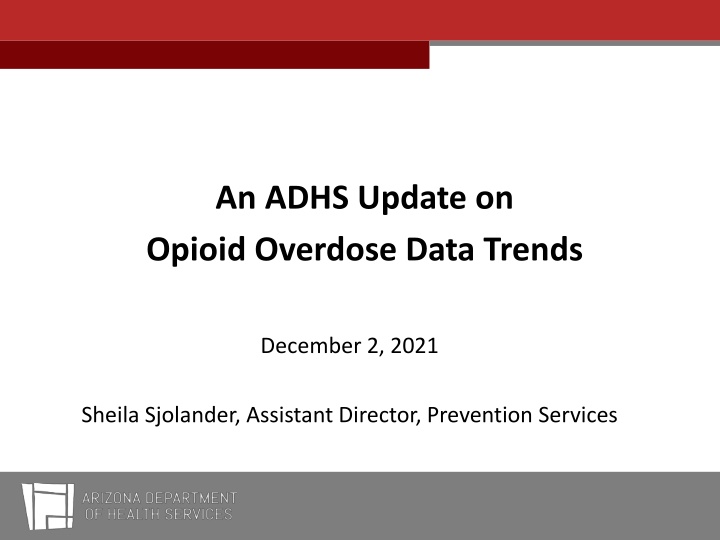 an adhs update on opioid overdose data trends