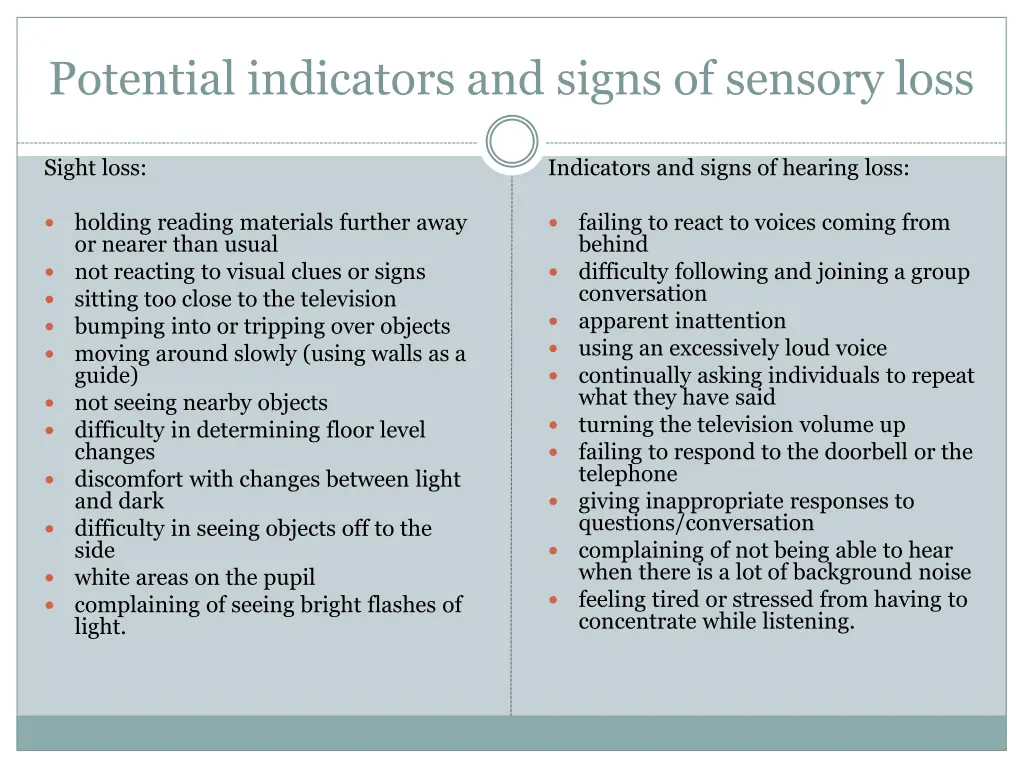 potential indicators and signs of sensory loss