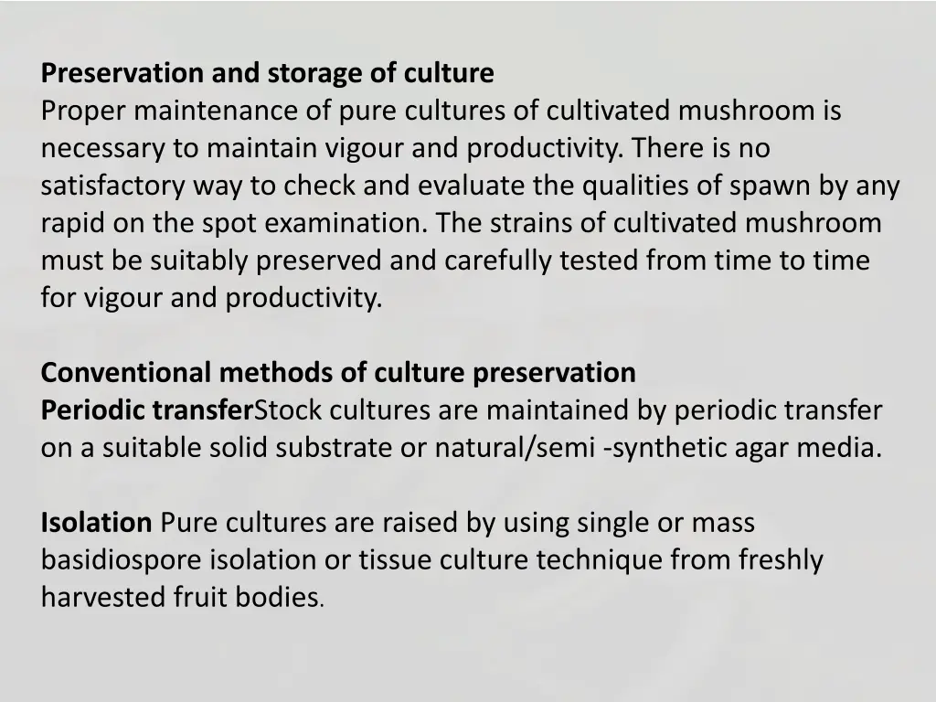 preservation and storage of culture proper