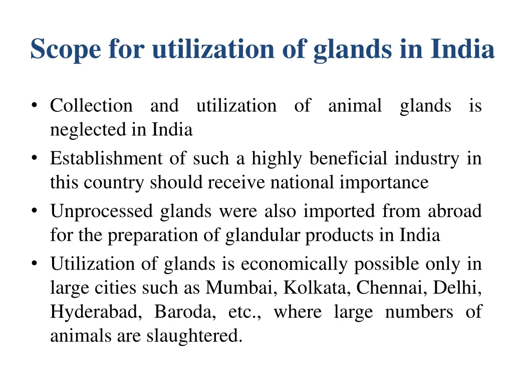 scope for utilization of glands in india