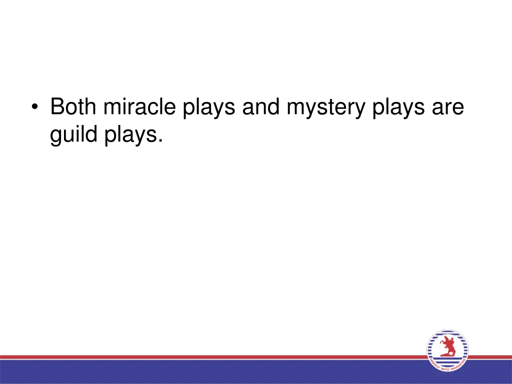 both miracle plays and mystery plays are guild