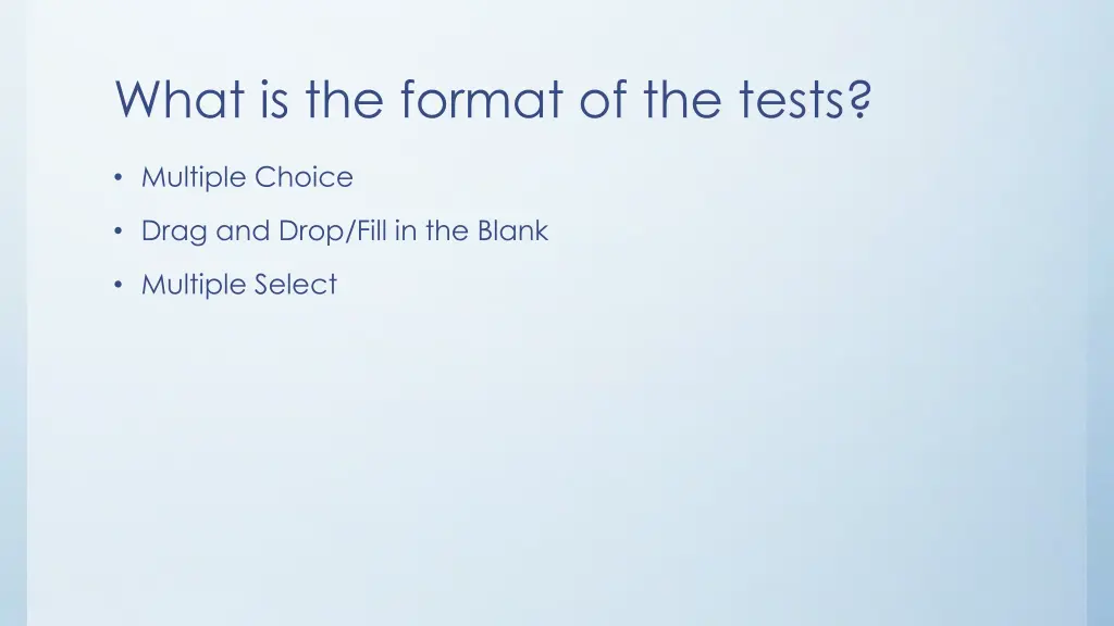 what is the format of the tests 2