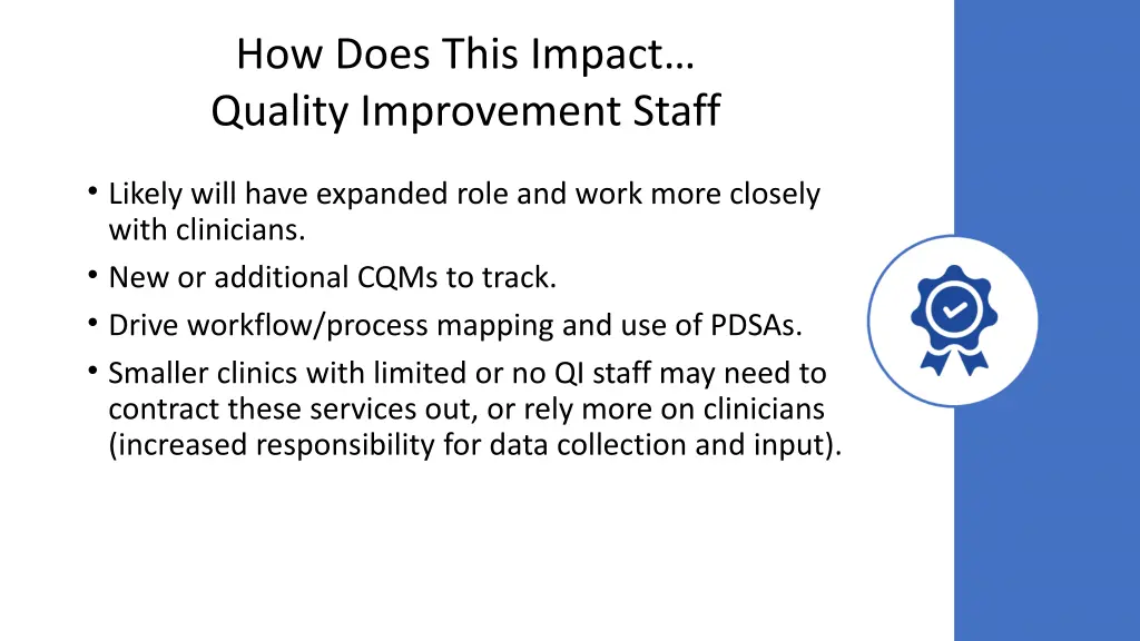 how does this impact quality improvement staff