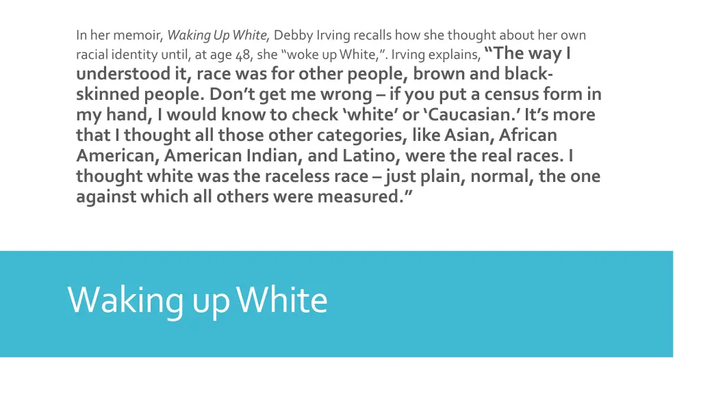 in her memoir waking up white debby irving