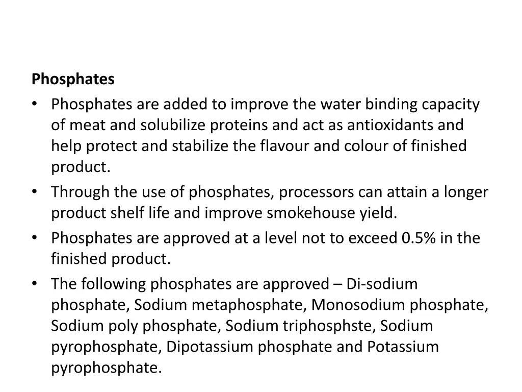 phosphates phosphates are added to improve