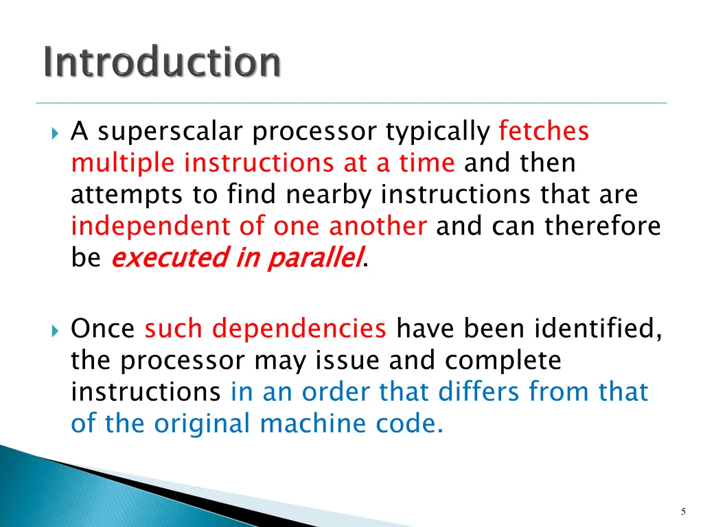 a superscalar processor typically fetches