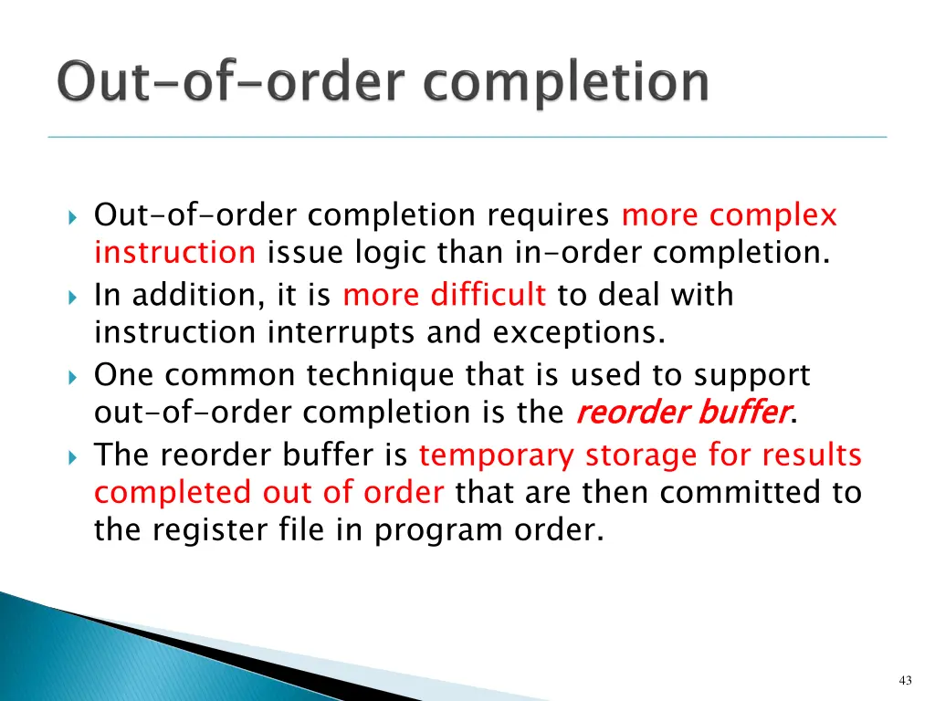 out of order completion requires more complex