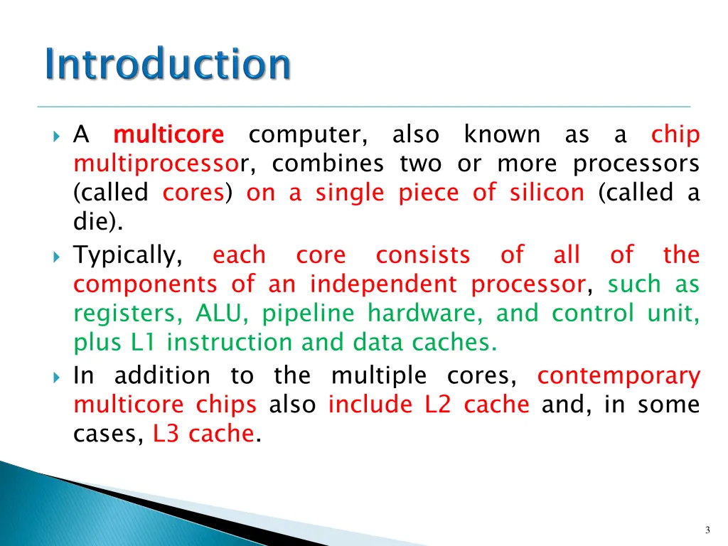 a multicore multiprocessor combines two or more