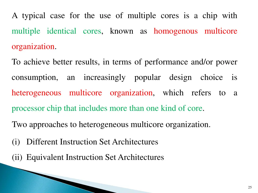 a typical case for the use of multiple cores