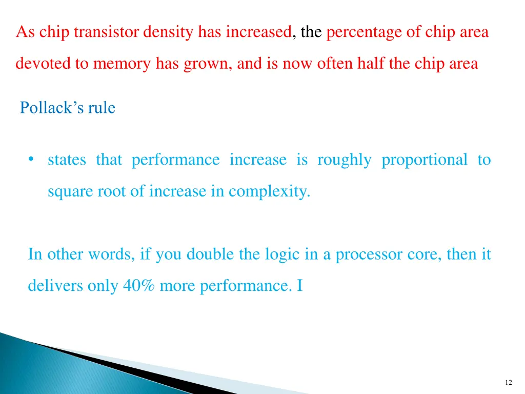 as chip transistor density has increased