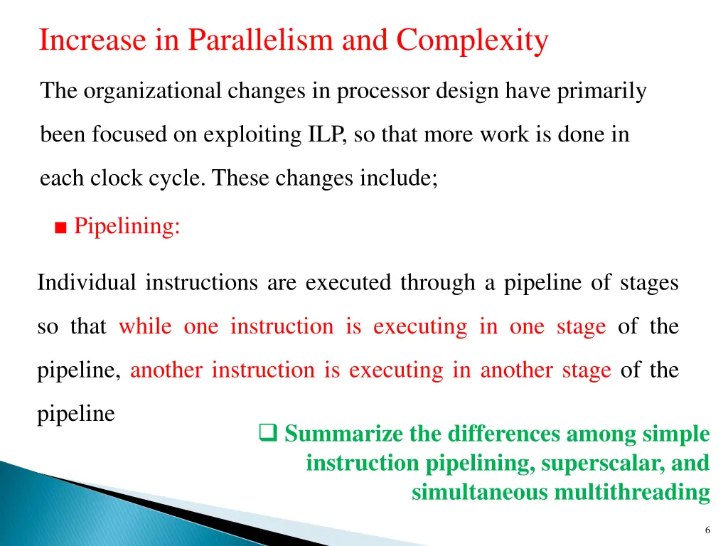 increase in parallelism and complexity