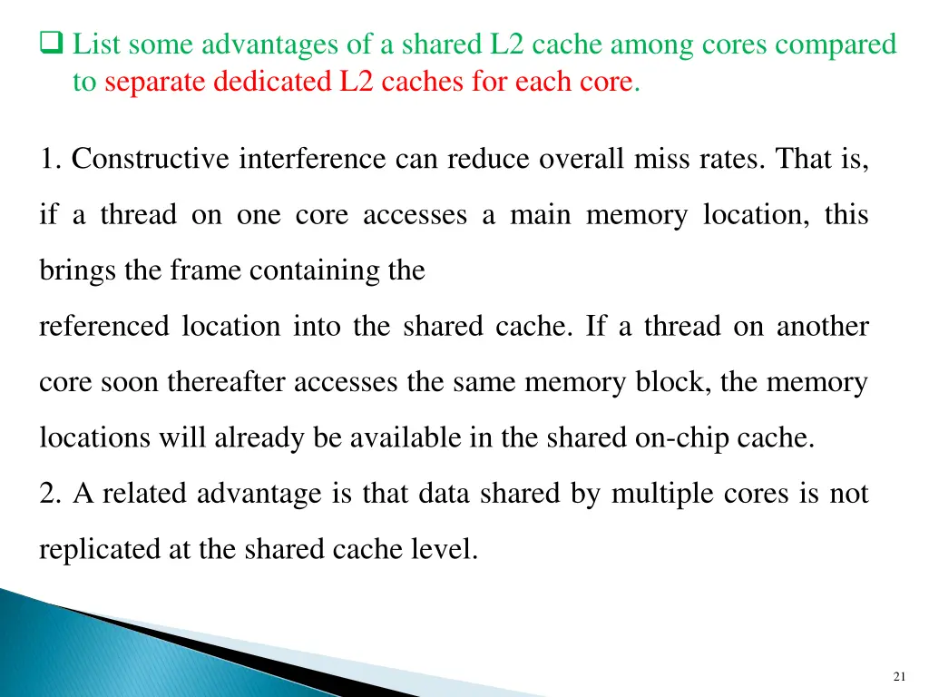 list some advantages of a shared l2 cache among