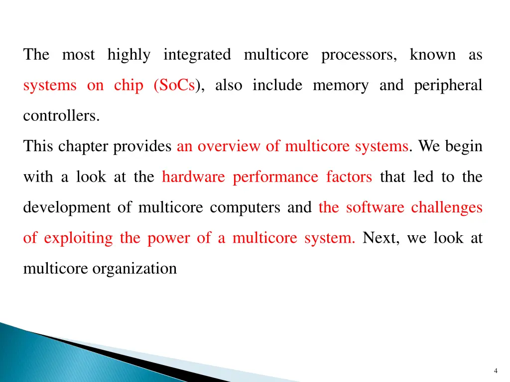 the most highly integrated multicore processors