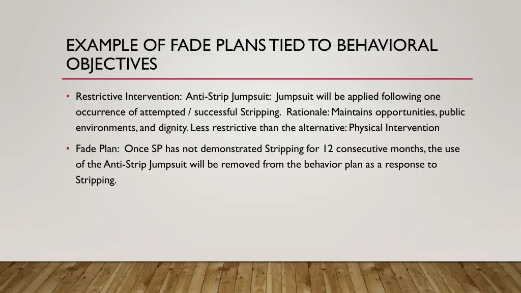 example of fade plans tied to behavioral