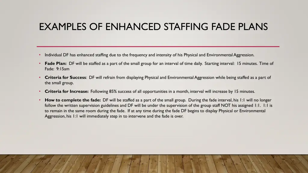 examples of enhanced staffing fade plans