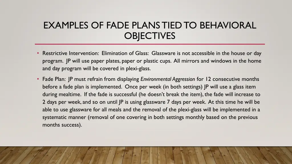 examples of fade plans tied to behavioral