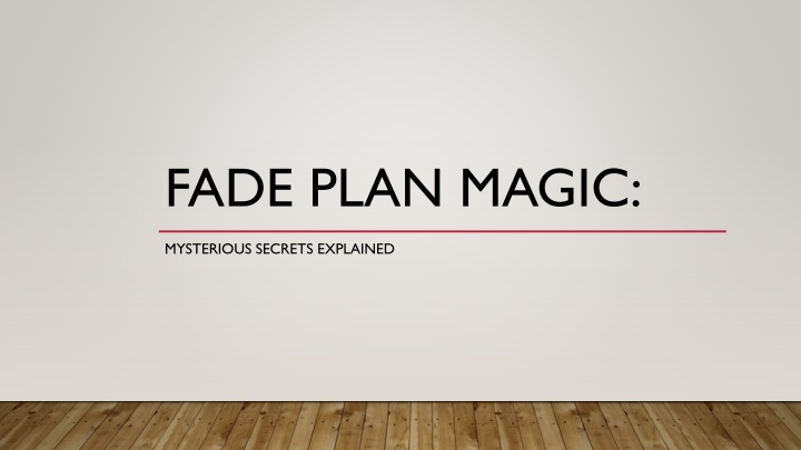 fade plan magic